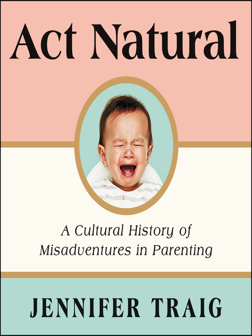 Title details for Act Natural by Jennifer Traig - Available